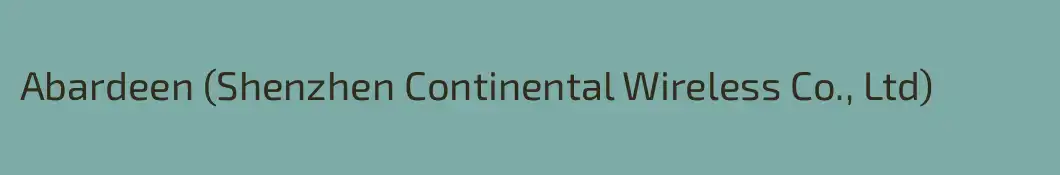 Abardeen (Shenzhen Continental Wireless Co., Ltd)